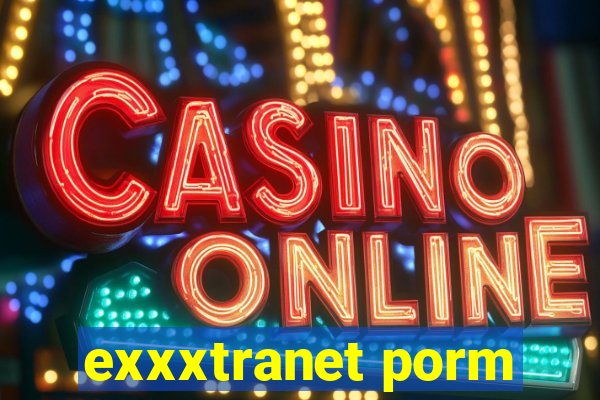 exxxtranet porm